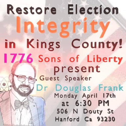 Hanford, California - April 17, 2023 - Dr. Douglas Frank - Election Data Expert