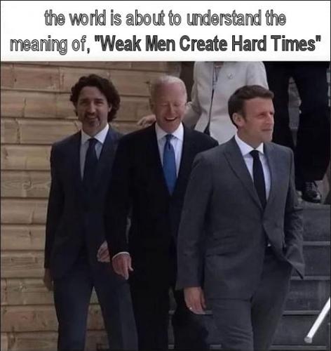 Weak Men Create Hard Times00