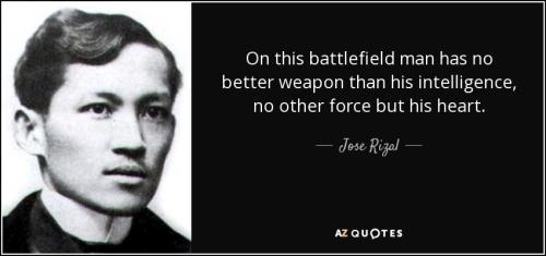 quote-on-this-battlefield-man-has-no-better-weapon-than-his-intelligence-no-other-force-but-jose-rizal-80-48-17