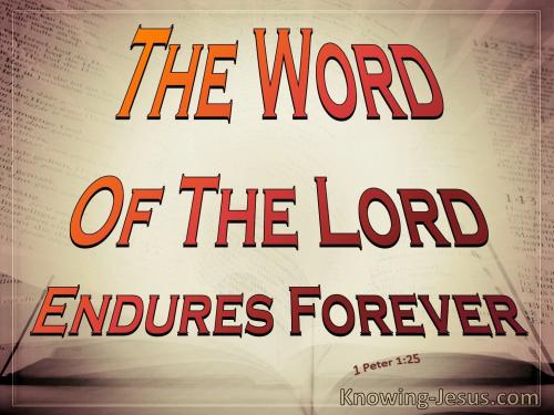1 Peter 1-25 The Word Of The Lord Endures Forever brown