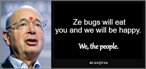 Ze bugs will eat you and we will be happy