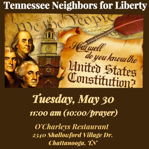 Chattanooga, Tennessee - May 30, 2023 - Tennessee Neighbors for Liberty Meeting