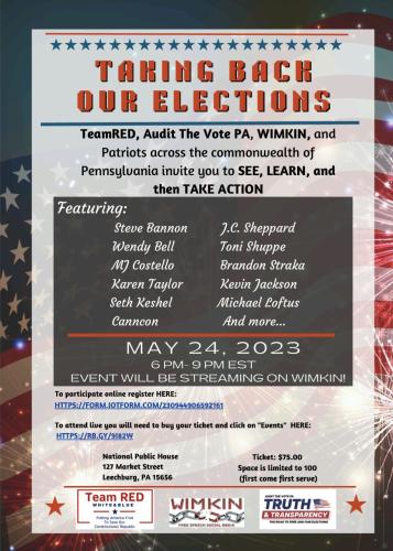 Leechburg, Pennsylvannia and Online - May 24, 2023 - Taking Back Our Elections Featuring Steve Bannon and More