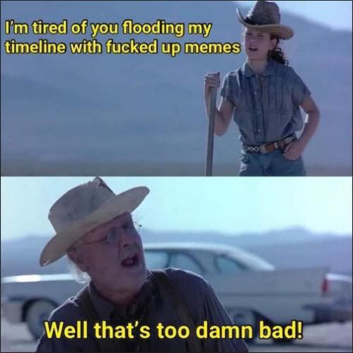 well thats too damn bad