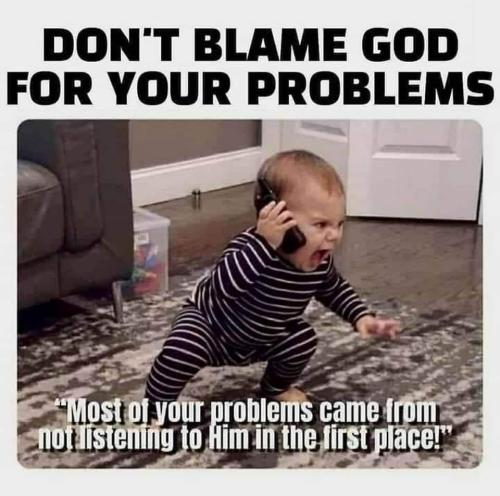 Don't blame God for your problems