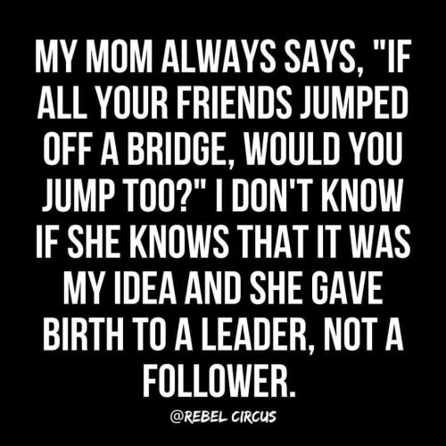 mom always said