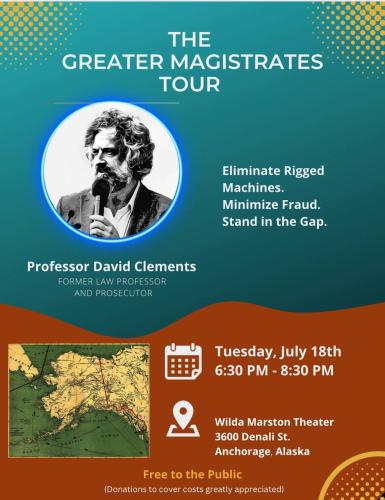 Anchorage, Alaska - July 18, 2023 - The Greater Magistrates Tour - Election Integrity