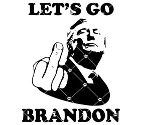 Let_s-Go-Brandon-Svg_-Trump-Fuck-Svg_-Joe-Biden-Svg_300x300~2