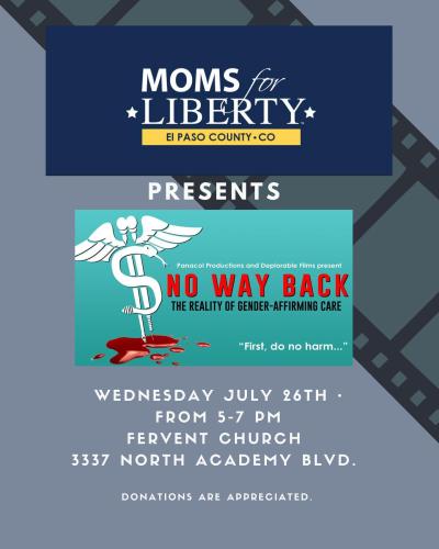 El Paso County, Colorado – Jul 26, 2023 – Moms for Liberty – No Way Back the Reality of Gender Affirming Care