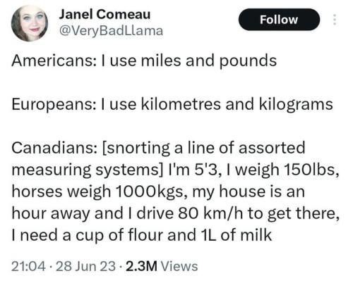 Canadians us the metric system sorta