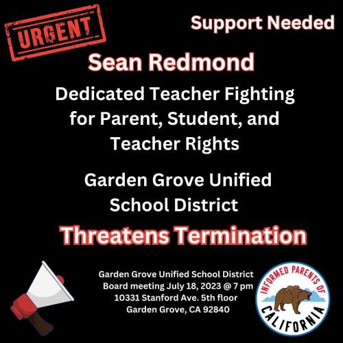 Garden Grove, California – July 18, 2023 – School Board Meeting – Defend Teacher Terminated for Speaking Up for Parent, Student and Teacher Rights