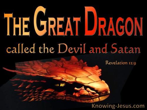 Revelation 12-9 The Great Dragon Called The Devil And Satan orange