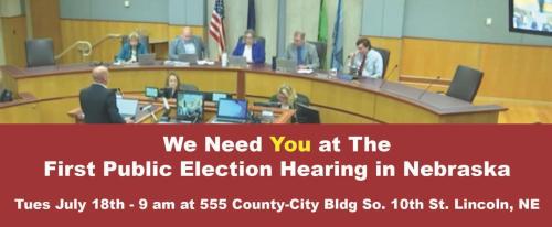 Lincoln, Nebraska - July 18, 2023 - Public Election Hearing