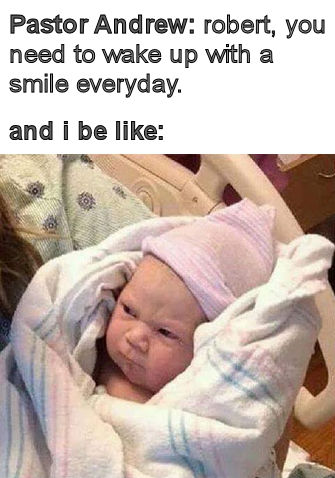 you need to wake up with a smile everyday