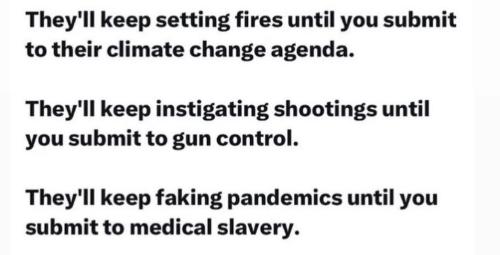 They'll keep setting fires until you submit