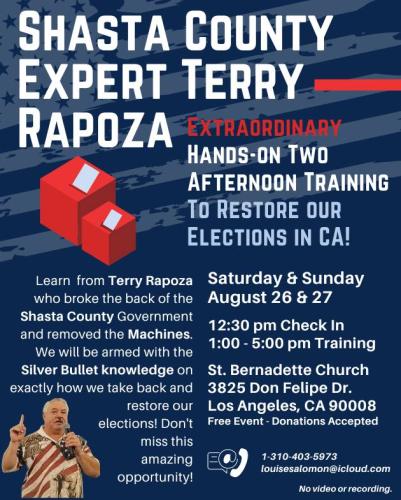 Los Angeles, California - Aug 26 & 27, 2023 - Shast County Expert Terry Rapoza - Hands-On Training to Restore Elections in CA