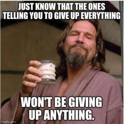 give up everything