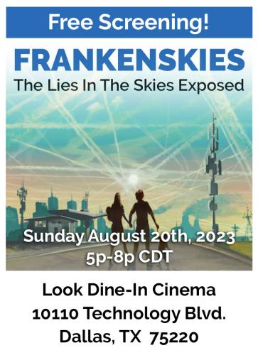 Dallas, Texas - Aug 20, 2023 - Free Screening - Frankenskies - The Lies in the Skies Exposed