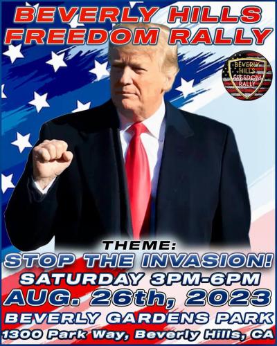 Beverly Hills, California - Aug 26, 2023 - Freedom Rally - Stop the Invasion