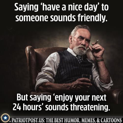 have a nice day
