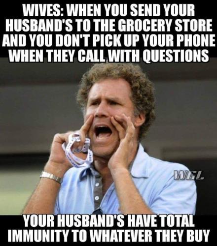 when you send your husband to the grovery  store