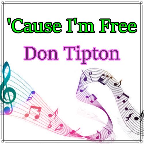 'Cause I'm Free