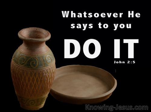 John 2-5 Whatever He Says To You Do It white