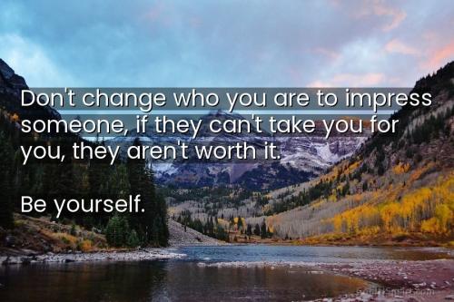 1-Don't Change to Impress