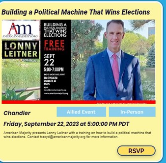 Chandler, Arizona - Sep 22, 2023 - Buildign a Political Machine That Wins Elections