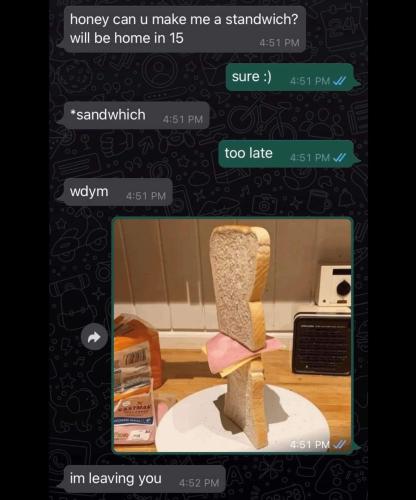 made a sandwich