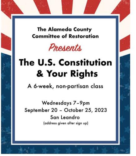 San Leandro, California - Sep 20 - Oct 5, 2023 - The Alameda County Committee of Restoration - The US Constitution and Your Rights