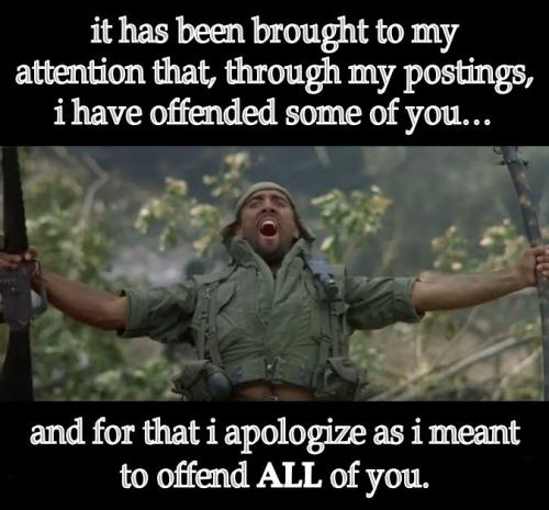 i offended some of you
