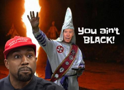 biden kanye you aint black kkk