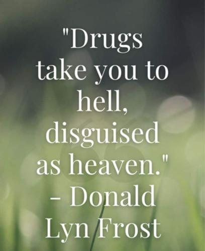 Drugs-take-you-to-hell-disguised-as-heaven