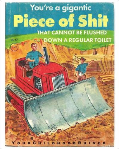 youre a gigantic piece of shit