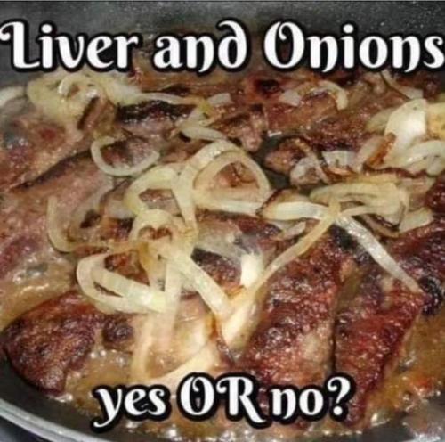 Liver is good if not overcooked 😋