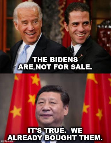 bidens not for sale true xi already bought them china joe