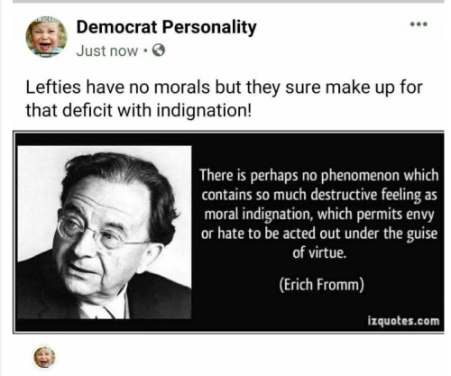 democrat personality no morals make up for deficit with indignation