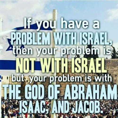 If you have a problem with Israel