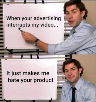 when your advertisement interrupts