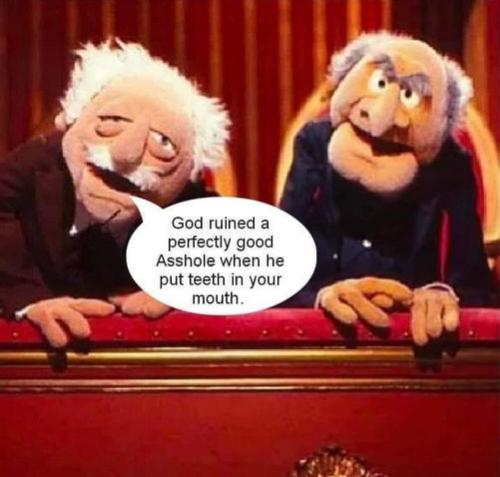 God ruined a perfectly good asshole