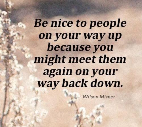 1-Be Nice on the Way Up Leaders