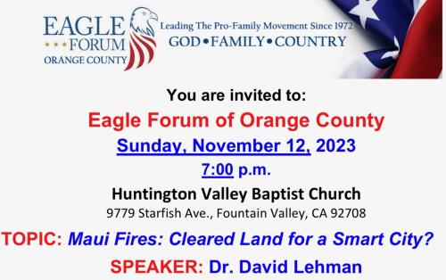 Fountain Valley, California - Nov 12, 2023 - Eagle Forum - Maui Fires