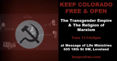 Loveland, Colorado - Nov 14, 2023 - The Transgender Empire and the Religion of Marxism