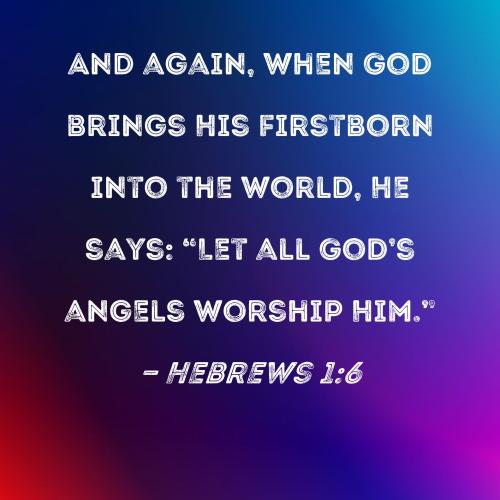 Hebrews 1_6