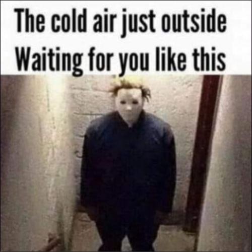 the cold air waiting