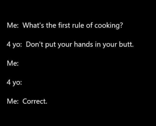 first rule of cooking