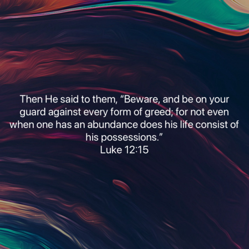 FAITH - Luke 12.15 NASB