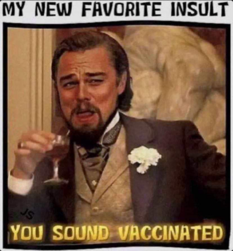 You sound vaccinated