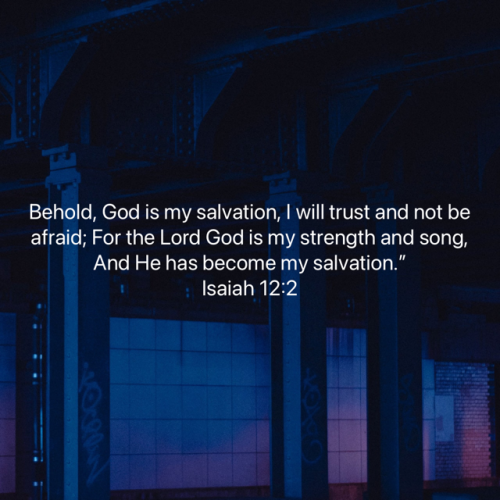 FAITH - Isaiah 12.2 NASB